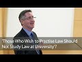 'Those Who Wish to Practise Law Should Not Study ...