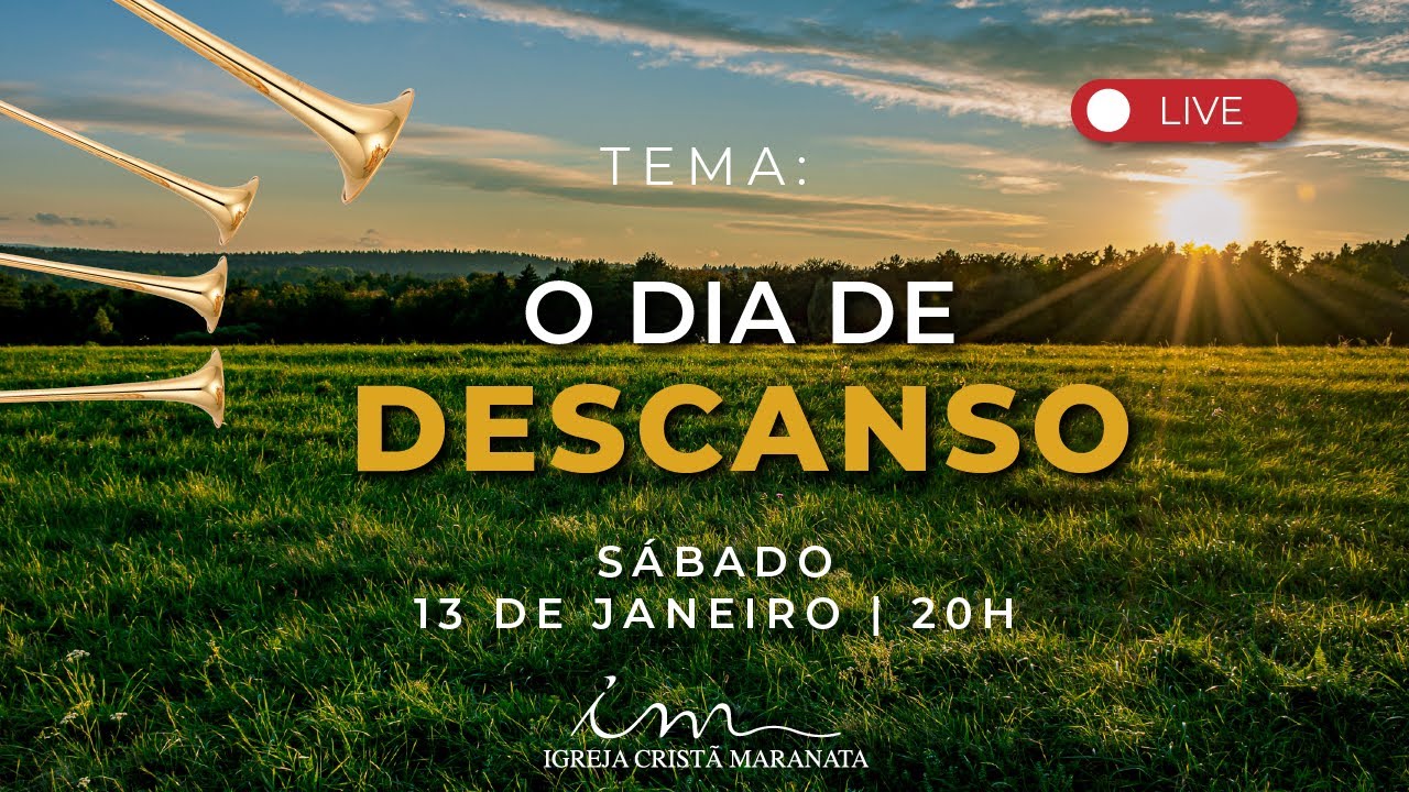 13/01/2024 - [LIVE 20H] - Igreja Cristã Maranata - "O dia de Descanso" - Sábado