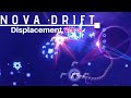 Displacement blink - Nova Drift [no commentary / raw]