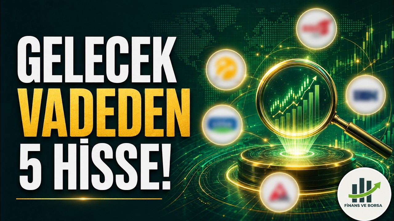 Sağlam Bilanço ile Gelecek Vadeden 5 Hisse!
