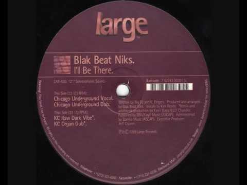 Blak Beat Niks ‎- I'll Be There (KC Raw Dark Vibe)