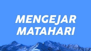 Download lagu Keisya Levronka, Andi Rianto - Mengejar Matahari (Lirik Lagu) mp3
