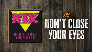 Kix - Don&#39;t Close Your Eyes | Lyrics