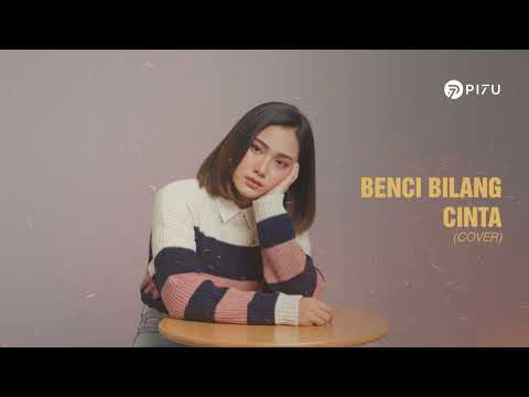 Benci Bilang Cinta - Radja | Cover by PI7U
