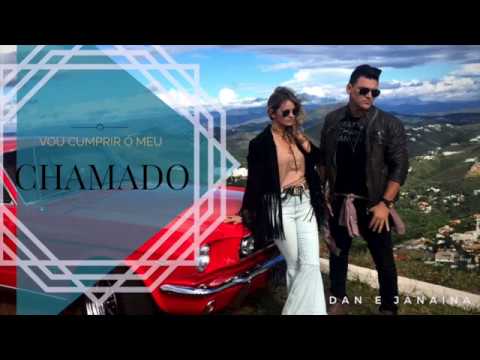 Vou Cumprir o Meu Chamado - Dan e Janaina