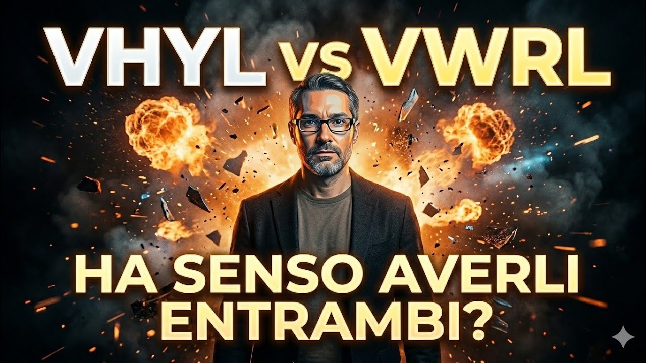 VWRL vs VHYL: Ha senso averli entrambi?