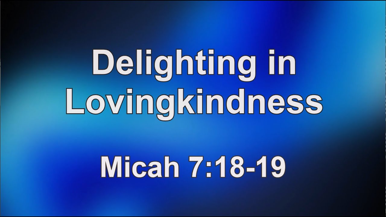 Delighting in Lovingkindness
