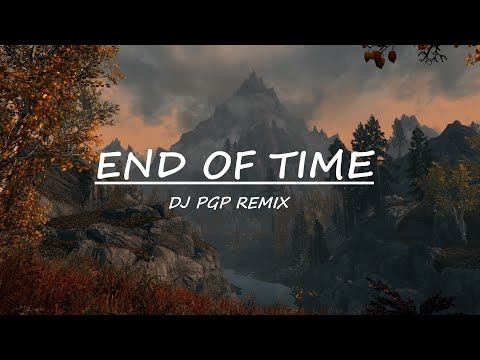 K 391, Alan Walker, Ahrix - End of Time (DJ PGP Remix)