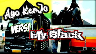 Download lagu Ayo Kerjo versi truk my black artisnya Ngalam mp3 Download lagu Ayo Kerjo versi truk my black artisnya Ngalam mp3