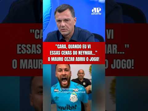 MAURO CEZAR: “QUANDO EU VI ESSAS CENAS DO NEYMAR BATENDO BOCA COM A TORCIDA DO REMO… CARA…”