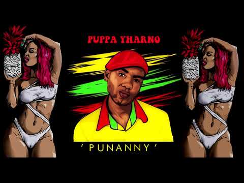 Puppa Yharno - Punanny (Official Audio)