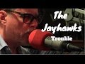 The Jayhawks - Trouble - Live on Lightning 100, powered by ONErpm.com