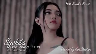 Download lagu SyahibA saufa ojo mung isun mp3 Download lagu SyahibA saufa ojo mung isun mp3