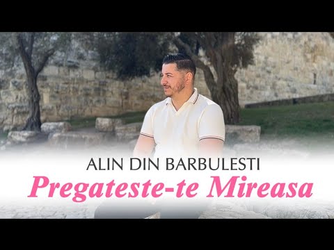 Pregătește-te Mireasă | ALIN DIN BĂRBULEȘTI 🌍