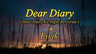 Download lagu Dear Diary  ( Lirik Dear Diary Ku Ingin Bercerita ) - Els warouw | Tiktok viral cover mp3
