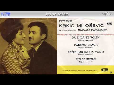 Duet Krkic i Milosevic - Jos se secam - (Audio 1968)