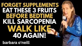 3 Bedtime Fruits That Rebuild Leg Strength After 60 | Barbara O’Neill Inspired Health Talk