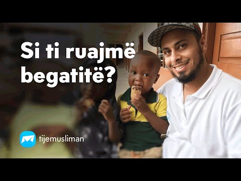 Si ti ruajmë begatitë?