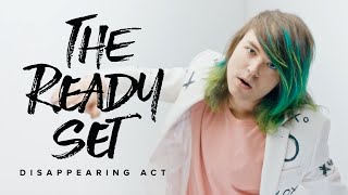 The Ready Set - Disappearing Act (Official Music Video)