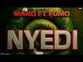 Mano 4 Ft Fumo The Nyedi Áudio Oficial