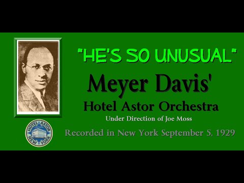 "He's So Unusual" Meyer Davis' Hotel Astor Orchestra 1929