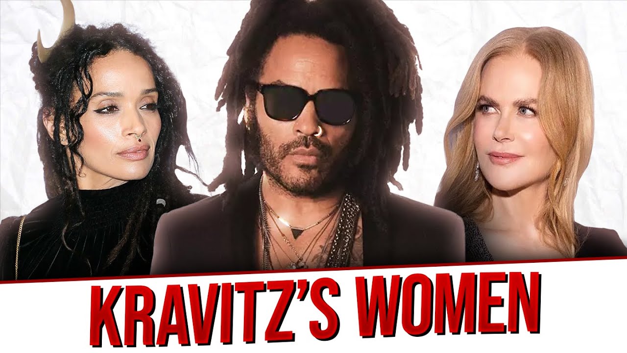All The WOMEN of LENNY KRAVITZ | What Are They LIKE?