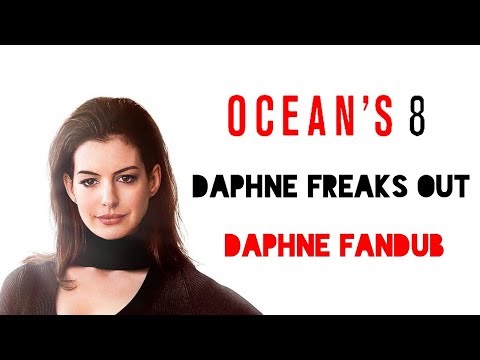 Daphne Freaks Out - Ocean's 8 Fandub (Rose Off!)