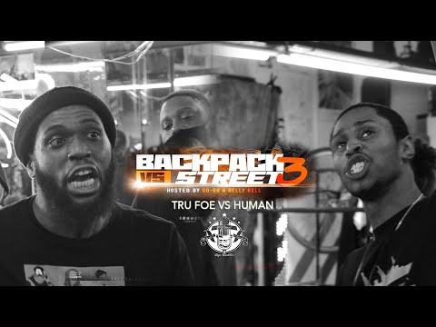 Tru Foe vs Human  - NoCoastRaps | Backpack vs Street 3