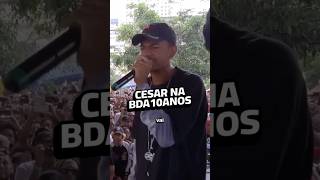 CESAR NA BDA 10 ANOS CONFIRMADO! #batalhaderima