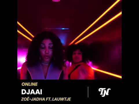 Zoë-Jadha - Djaai ft. Lauwtje (prod. FRNKIE)