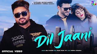 DIL JAANI (FULL VIDEO ) - JELLY | SATRANG ENTERTAINERS | LATEST PUNJABI SONG 2020 | NEW PUNJABI SONG
