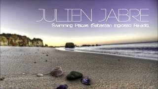 Julien Jabre - Swimming Places (Sebastian Ingrosso Re-edit)