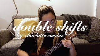 Double Shifts - Charlotte Cardin (Ukulele Cover)