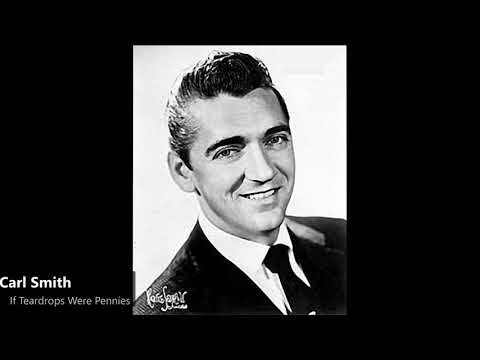 Carl Smith - If Teardrops Were Pennies (1951)