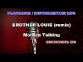 ♬ Playback / Instrumental Mp3 - BROTHER LOUIE (remix) - Modern Talking ♬ Playback / Instrumental Mp3 - BROTHER LOUIE (remix) - Modern Talking