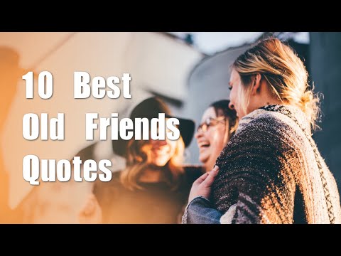 10 Best Old Friends Quotes