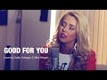 Good For You - Selena Gomez (cover by Karlijn ...