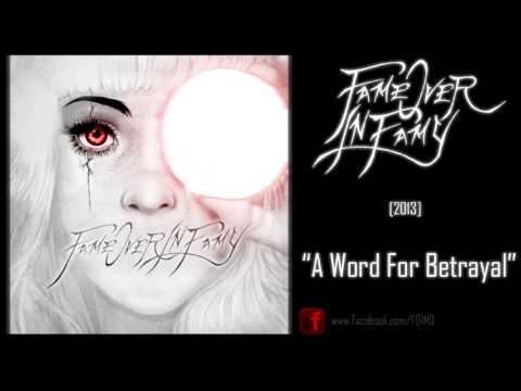 Fame Over Infamy - A Word For Betrayal