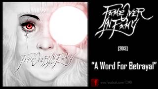 Fame Over Infamy - A Word For Betrayal