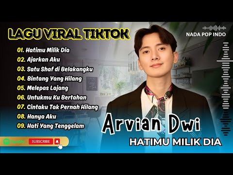 Arvian Dwi - HATIMU MILIK DIA | AJARKAN AKU | BINTANG YANG HILANG | MELEPAS LAJANG |POP INDO TERBARU