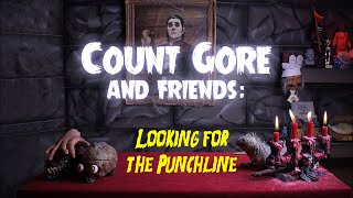 Count Gore and Friends: Looking for the Punchline video