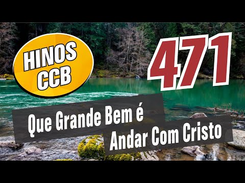 HINO 471 CCB | Que Grande Bem é Andar Com Cristo | Sax CCB
