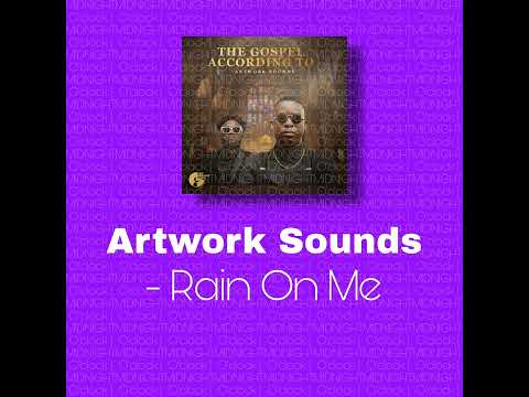 Artwork Sounds - Rain on Me (feat. Soulfreakah) | MIDTEMPO Version