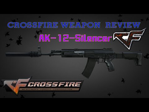 CrossFire China 2.0 : AK-12-Silencer [Review] ✔ #60FPS