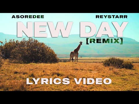 Asoredee - New Day (Remix) Ft. Reystarr [Lyrics Video]
