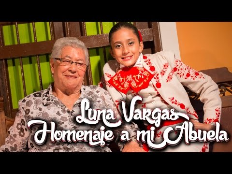 Luna Vargas - Homenaje a Mi Abuela