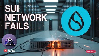 SUI's Second Outage Proves a Bigger Problem The Solana 2.0 Theory is Real!