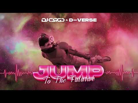 DJ Cargo & D-Verse - Jump to the Future
