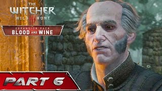 The Witcher 3: Blood and Wine Gameplay Walkthrough Part 6 - WHERE CHILDREN TOIL, TOYS WASTE  AWAY