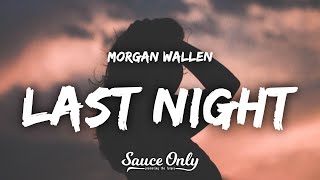 Morgan Wallen - Last Night